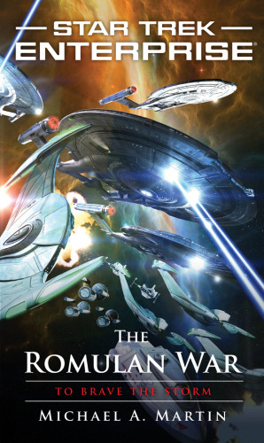 Star Trek Enterprise The Romulan War To Brave The Storm Martin