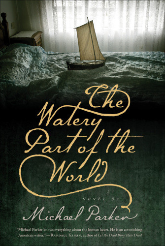 The Watery Part Of The World Parker Michael