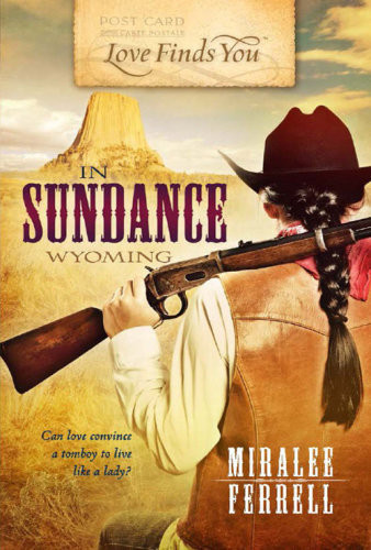 Love Finds You In Sundance Wyoming Ferrell Miralee