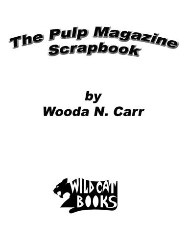 The Pulp Magazine Scrapbook Carr Nick