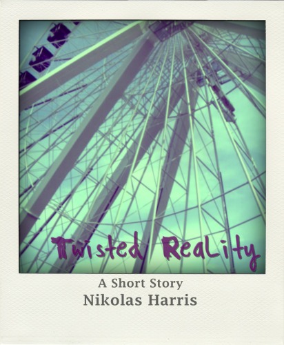 Twisted Reality Harris Nikolas