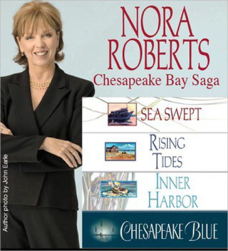 Chesapeake Bay Saga Sea Swept Rising Tides Inner Harbor Chesapeake Blue Roberts Nora