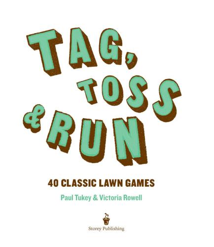 Tag Toss Run 40 Classic Lawn Games Arc Tukey Paul Rowell Victorial