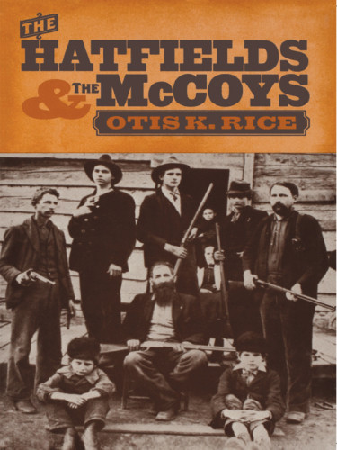 The Hatfields And The Mccoys Rice Otis K K