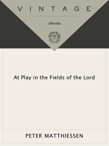 At Play In The Fields Of The Lord Peter Matthiessen