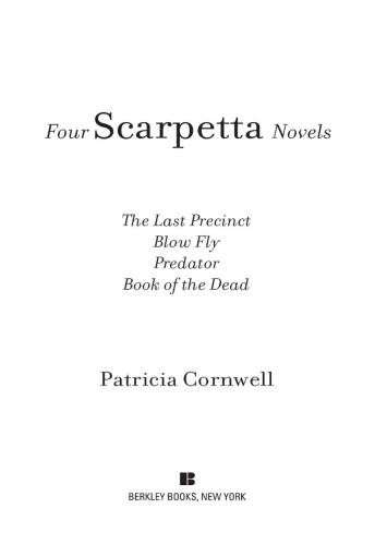 Four Scarpetta Novels The Last Precinct Blow Fly Predator Book Of The Dead Cornwell Patricia