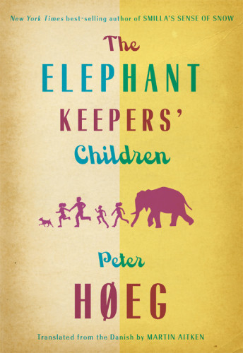 The Elephant Keepers Children Hoeg Peter
