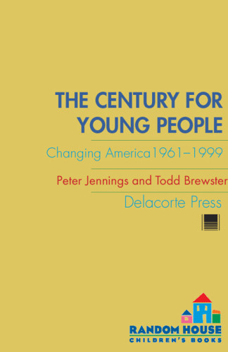 Changing America 19611999 Jennings Peter Brewster Todd