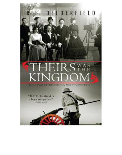 Theirs Was The Kingdom Delderfield R F