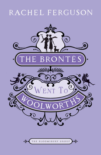 The Brontes Went To Woolworths Ferguson Rachel