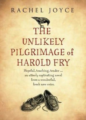 The Unlikely Pilgrimage Of Harold Fry Us Joyce Rachel