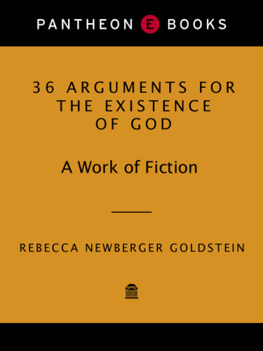 36 Arguments For The Existence Of God Goldstein Rebecca