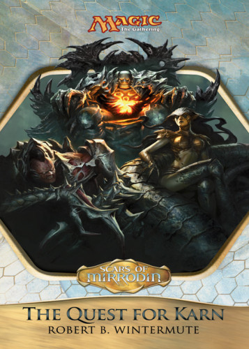 Scars Of Mirrodin The Quest For Karn Wintermute Robert B