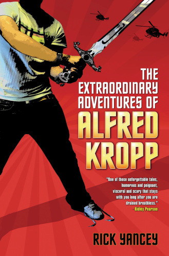 The Extraordinary Adventures Of Alfred Kropp Yancey Rick