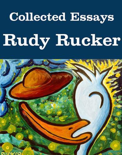 Collected Essays Rucker Rudy