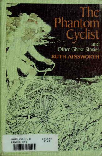The Phantom Cyclist And Other Ghost Stories Ainsworth Ruth
