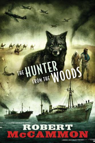The Hunter From The Woods Mccammon Robert