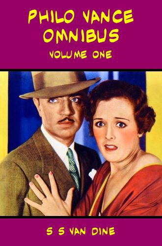 Philo Vance Omnibus Vol 1 Dine S S Van