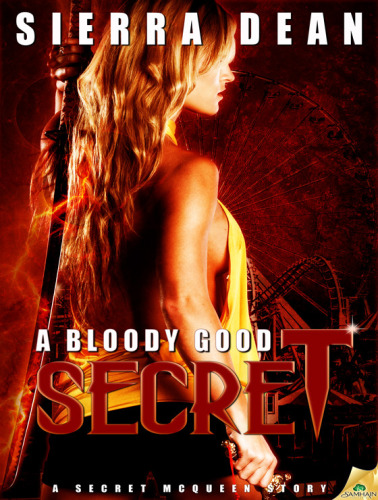 A Bloody Good Secret Secret Mcqueen Book 2 Sierra Dean