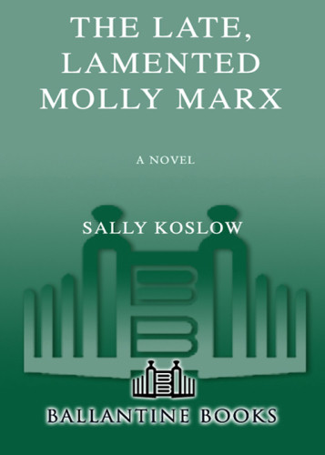 The Late Lamented Molly Marx Koslow Sally