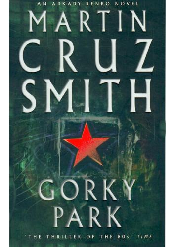 Gorky Park Arkady Renko 01 Smith Martin Cruz