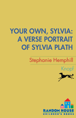Your Own Sylvia A Verse Portrait Of Sylvia Plath Hemphill Stephanie