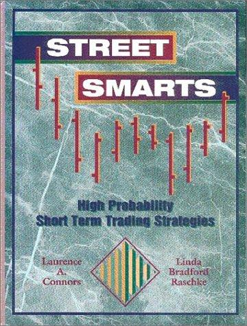 Street Smarts High Probability Shortterm Trading Strategies Larry Connors