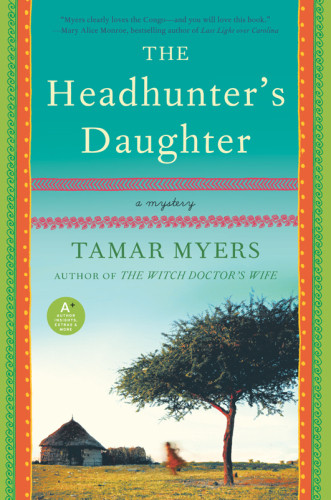 The Headhunters Daughter Myers Tamar