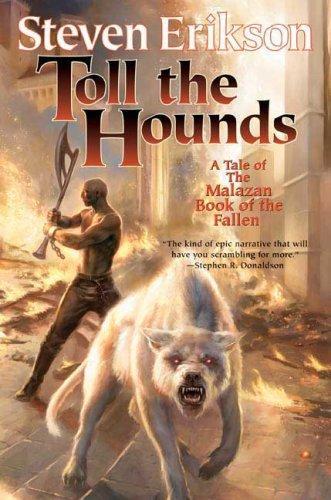 Malazan Book Of The Fallen 08 Toll The Hounds Steven Erikson