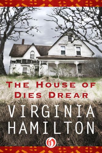 The House Of Dies Drear Hamilton Virginia