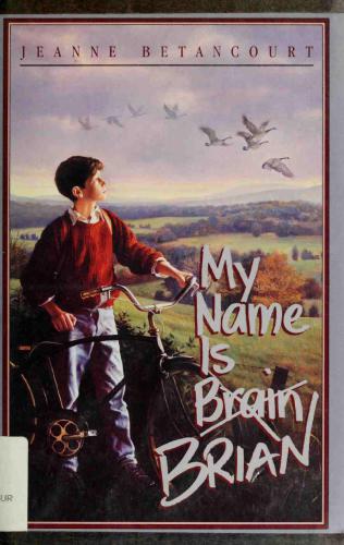 My Name Is Brain Brian Betancourt Jeanne