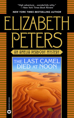 The Last Camel Died At Noon Elizabeth Peters