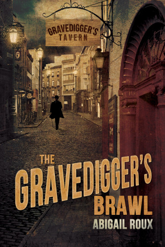 The Gravediggers Brawl 1st Abigail Roux