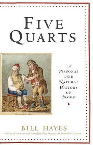 Five Quarts A Personal And Natural History Of Blood Hayes Bill