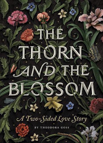 The Thorn And The Blossom A Twosided Love Story Goss Theodora