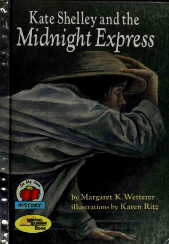 Kate Shelley And The Midnight Express Wetterer Margaret K