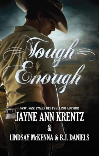 Tough Enough Krentz Jayne Ann Mckenna Lindsay Daniels B J