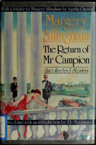 The Return Of Mr Campion Uncollected Stories Allingham Margery