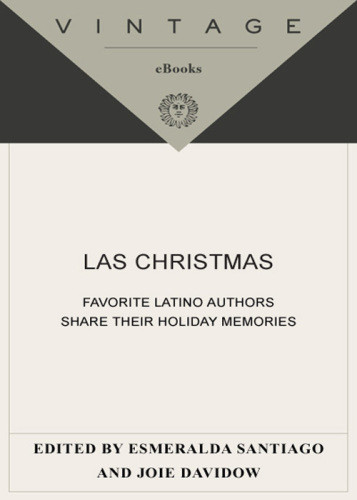 Las Christmas Favorite Latino Authors Share Their Holiday Memories Santiago Esmeralda Davidow Joie