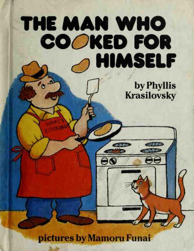 The Man Who Cooked For Himself Krasilovsky Phyllis