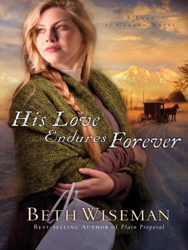 His Love Endures Forever Wiseman Beth