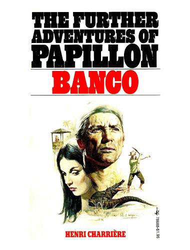 Banco The Further Adventures Of Papillon Charriere Henri