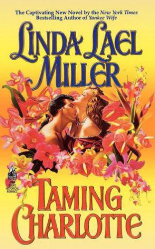 Taming Charlotte Miller Linda Lael