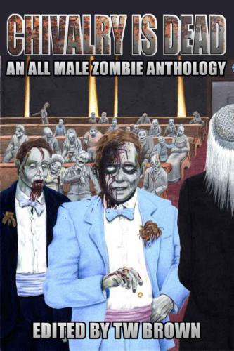 Chivalry Is Dead Brown T W Editor
