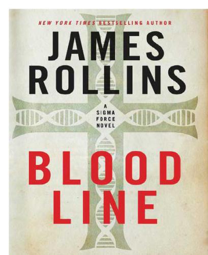 Bloodline A Sigma Force Novel James Rollins
