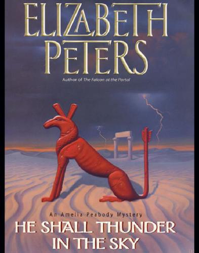 He Shall Thunder In The Sky Peters Elizabeth