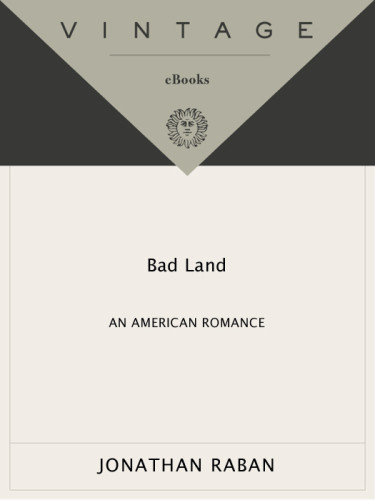 Bad Land Raban Jonathan