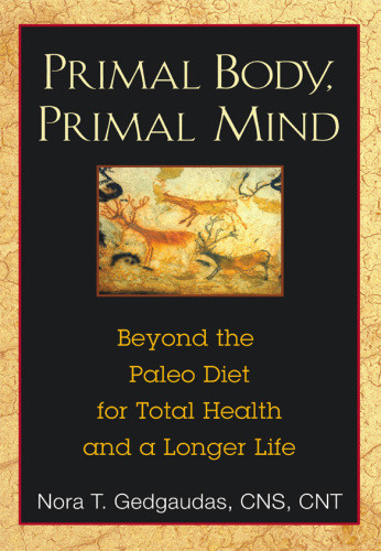 Primal Body Primal Mind Nora T Gedgaudas