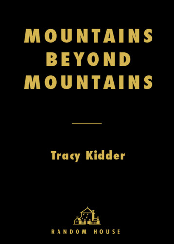 Mountains Beyond Mountains Kidder Tracy