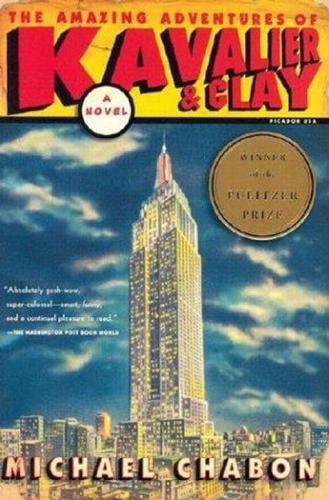 The Amazing Adventures Of Kavalier And Clay A Novel 1st Edition Chabon Michael